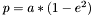 $p = a * (1-e^{2})$