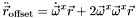 \[\ddot{\vec{r}}_{\text{offset}} = \dot{\vec{\omega}}^x \vec{r} + 2 \vec{\omega}^x \vec{\omega}^x \vec{r} \]