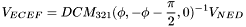 \[ V_{ECEF} = DCM_{321}(\phi, -\phi-\frac{\pi}{2}, 0 )^{-1}V_{NED} \]