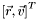 $\left[\vec{r},\vec{v}\right]^{T}$