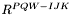 $R^{PQW-IJK}$