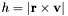 \[ {\bf} h = |{\bf r} \times {\bf v}| \]